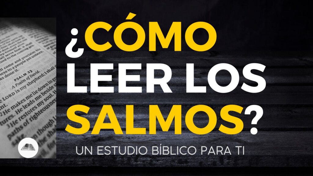¿Cómo leer los salmos?