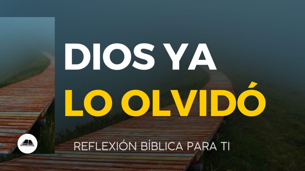 lo que Dios olvida hebreos 8