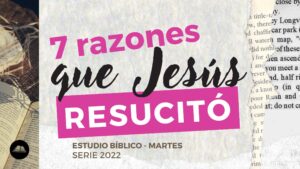 razones por las que Jesús si resucitó